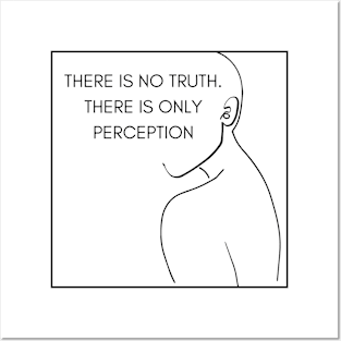 There is no truth. There is only perception Trendy deep quote design Posters and Art